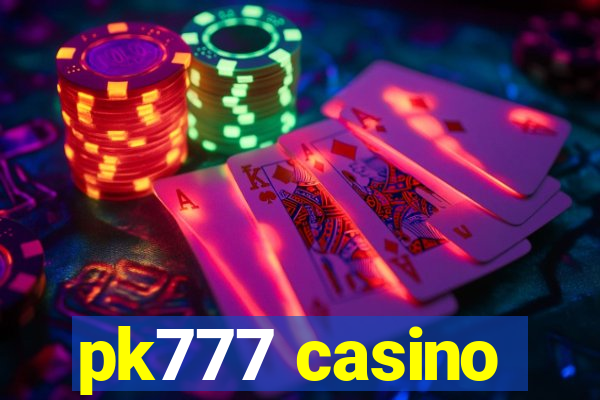 pk777 casino